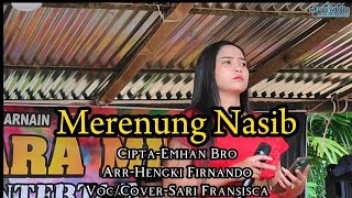 Merenung Nasib~Cipta-Emhan Bro, Voc/Cover-Sari Fransisca, Arr-Hengki Firnando, Kiara Musik