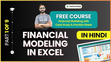 Learn Financial Modeling in Excel (Part 1/9) - FREE COURSE in HINDI
