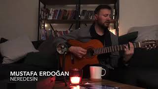 Mustafa Erdoğan - Neredesin Akustik Mustafa Sandal Cover