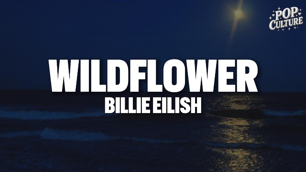 Billie Eilish - WILDFLOWER (LYRICS)