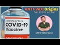 ANTIVAX: ORIGINS - The History of the Antivax Movement and what it means for COVID-19 | 2021