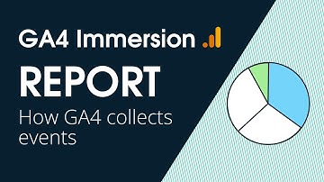 GA4 Immersion: How GA4 collects events