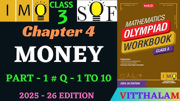 | Class 3 | IMO | SOF | Olympiad | Chapter 4 | Money | Part 1 | Q 1 to 10 | MTG | 2025 - 26 |