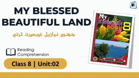 Class 8 English Unit 2 Lesson 2: My Blessed Beautiful Land  | STBB | English in Sindhi