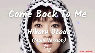 Hikaru Utada - Come Back To Me (Male Version)