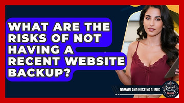 What Are the Risks of Not Having a Recent Website Backup? - Domain And Hosting Gurus