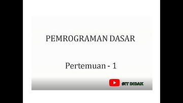 Pertemuan-1: Pemrograman Dasar | Algoritma dan Pemrograman_by #IT DIDAK