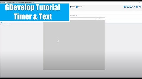 Gdevelop Timer and Text Tutorial - How to Create a Timer and Display It In Text