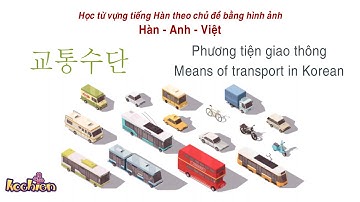 Từ vựng tiếng Hàn theo chủ đề: 교통수단 - Phương tiện giao thông
