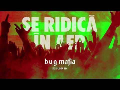 Muzica de Top! BUG Mafia - Se ridica in aer!