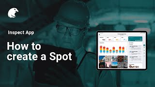How to create a Spot in App I Screening Eagle Inspect
