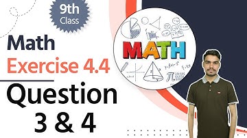 9th Class Math Exercise 4.4 - Class 9 Math Ch 3 Ex 4.4 Question no 3,4 - Math Class 9 Exercise 4.4