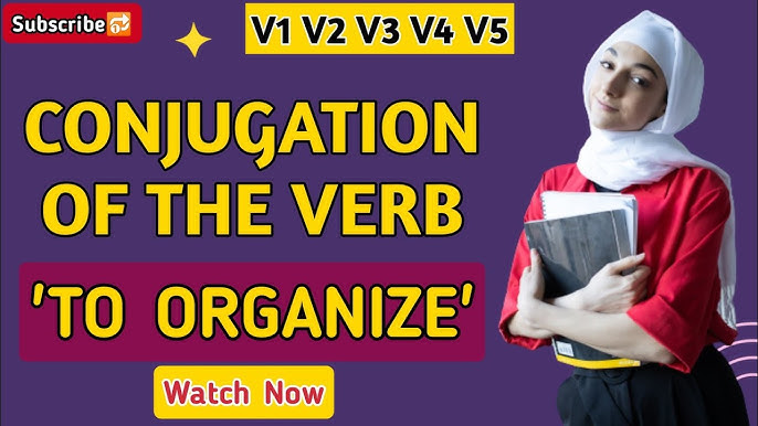 Organize Past And Past Participle Form V1 V2 V3 V4 V5 Form of Organize