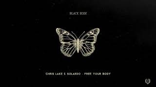 Chris Lake & Solardo - Free Your Body (Lockdown Edit)