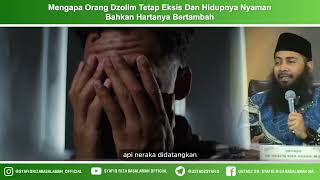 Mengapa Orang Dzolim Tetap Eksis Dan Hidupnya Nyaman Bahkan Hartanya Bertambah ??