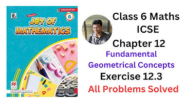 Joy of Maths Class 6 Chapter 12 Fundamental Geometrical Concepts Ex.12.3 - All Sums Solved - #icse