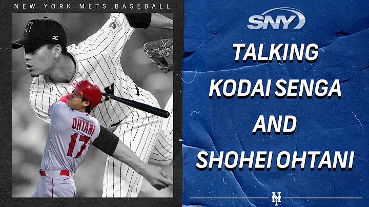 The Mets arent done, Kodai Senga now, Shohei Ohtan...