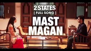 Download lagu Mast Magan FULL Song | 2 States | Arijit Singh | Arjun Kapoor, Alia Bhatt