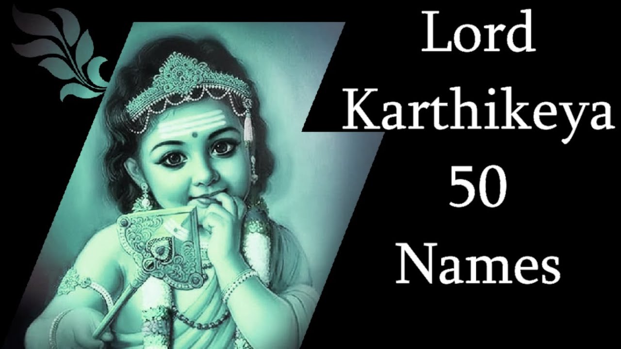 Lord Murugan Names Boy Baby Names Lord Murugan 108 Names Kandhan 
