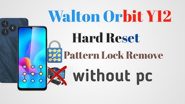 How To Walton Factory Reset | Walton Orbit Y12 Hard Reset/Pattern Unlock