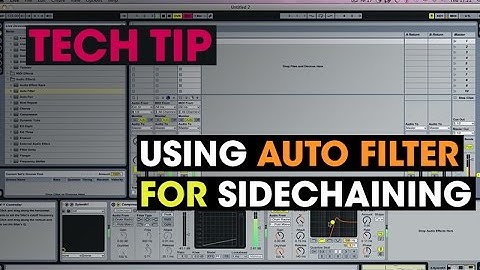 Tech Tip - Using Auto Filter For Sidechaining