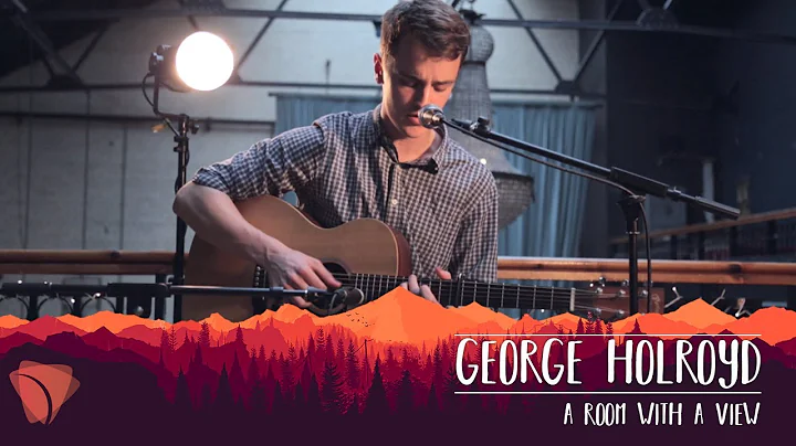 GEORGE HOLROYD - A Room With A View | TEAfilms Liv...