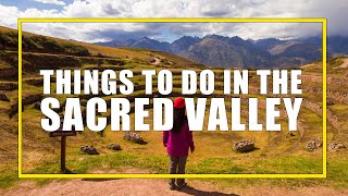 Things To Do In The Sacred Valley Peru: Exploring from Ollantaytambo to Cusco