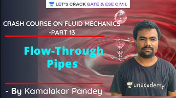 Flow Through Pipes | Part 2 | Fluid Mechanics | Kamalakar Pandey