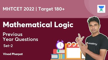 MHTCET 2022 | Target 180+ | Mathematical Logic | Previous Year Questions | Set-2 | Vinod Pharpat