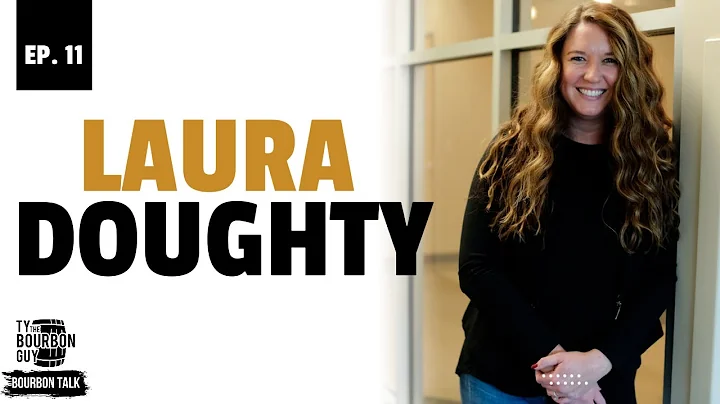 Bourbon Talk - Episode 11 - Laura Doughty
