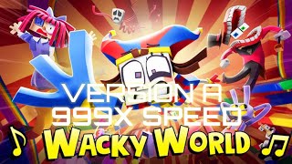 [999X SPEED] The Amazing Digital Circus Music Video (VERSION A) 🎵 - "Wacky World"