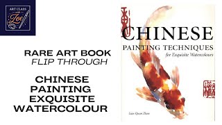 CHINESE PAINTING TECHNIQUES FOR EXQUISITE WATERCOLORSby Lian Quan Zhen | Art Book Flip Through