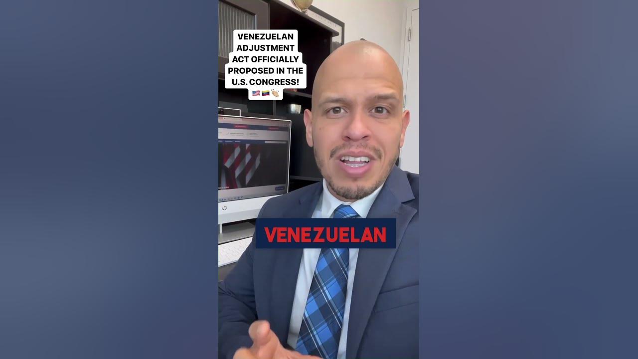 Venezuelan Adjustment Act officially proposed in the U.S. Congress! 