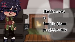 Hashira’s React To Tomioka Giyuu+Announcement||Pt:3||KNY||SHIPS ONLY!||(Read desc to understand)