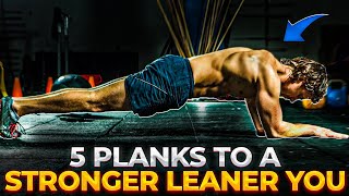 THESE 5 Planks Will Change Your Entire Body