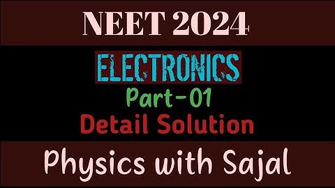 NEET PHYSICS PYQ SOLUTION|| ELECTRONICS|| PART-01