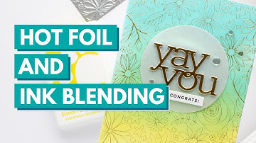 Hot Foiling and Ink Blending