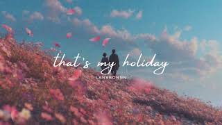 (lyrics) that's my holiday • soft r&b • alternative screenshot 1
