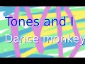 Tones and i dance monkey