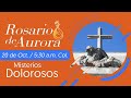 ROSARIO DE AURORA / MISTERIOS DOLOROSOS(20 DE OCT.)