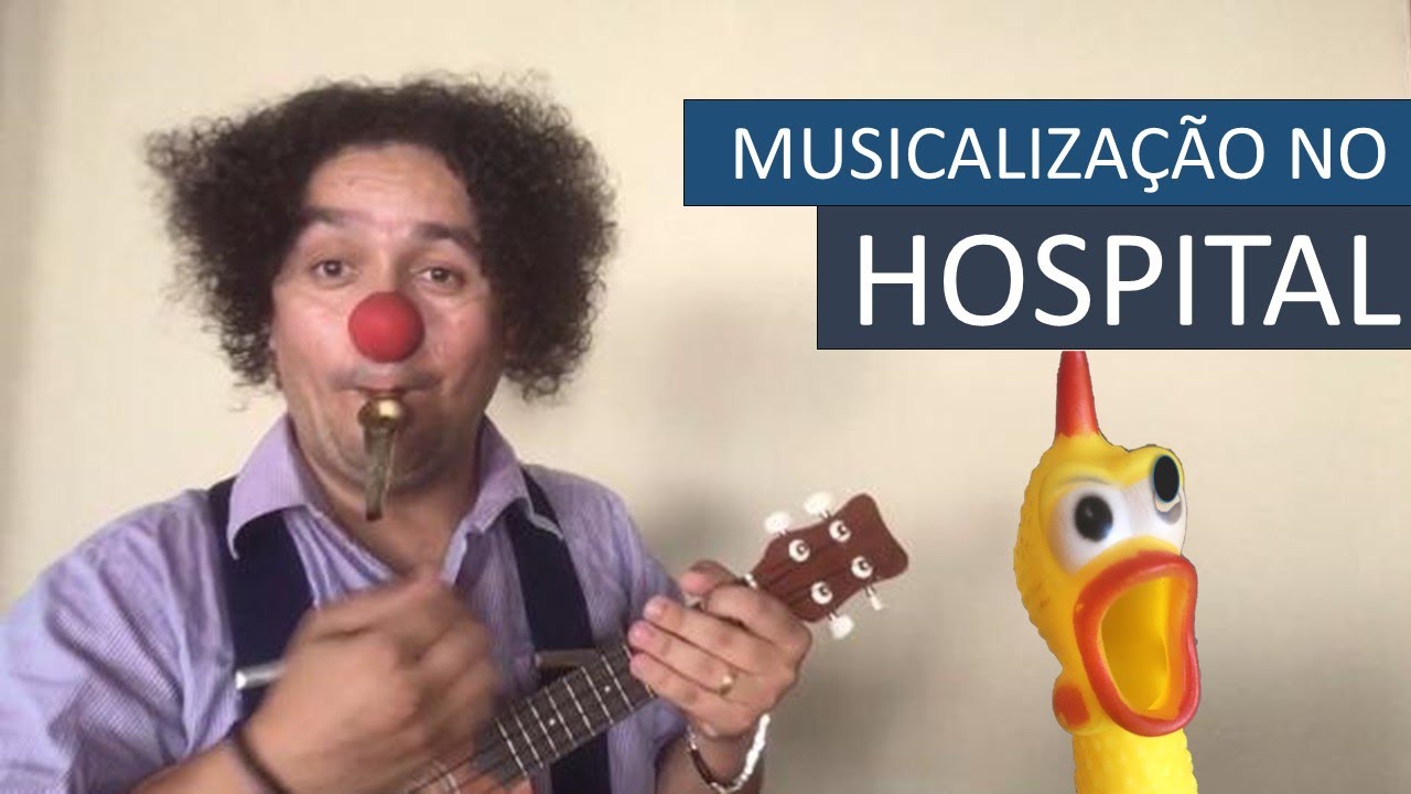 21º Dica de Palhaço - Musicalização no Hospital