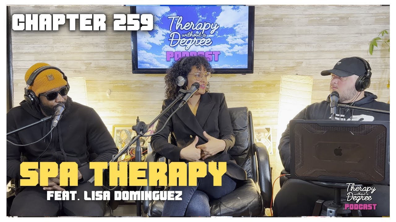 spa-therapy-feat-lisa-dominguez-therapy-without-a-degree-youtube