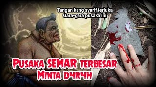 SEMAR JUMBO...BERD4R4H..!!!!PENARIKAN PUSAKA ITU BERESIKO