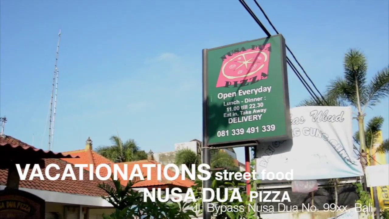 VACATIONATIONS Bali Street Food NUSA DUA Pizza - YouTube