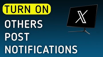 How To Turn On Others Post Notifications On X (Twitter) App On PC (New Update)