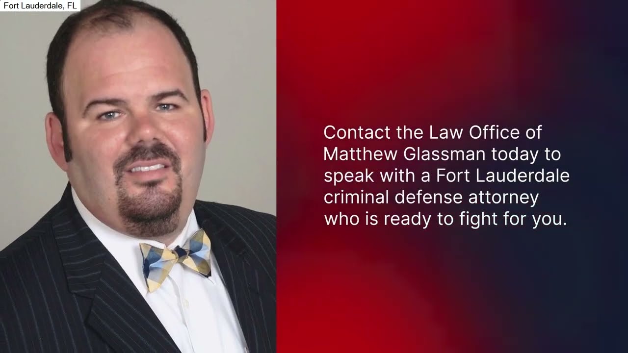 Criminal Defense Attorney Near Me | Fort Lauderdale, FL | Law Office of Matthew Glassman P.A