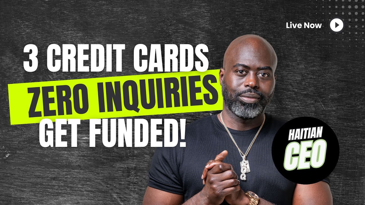 How to Get 3 Personal Credit Cards with ZERO Inquiries + Start a Funding Business! | Haitian CEO