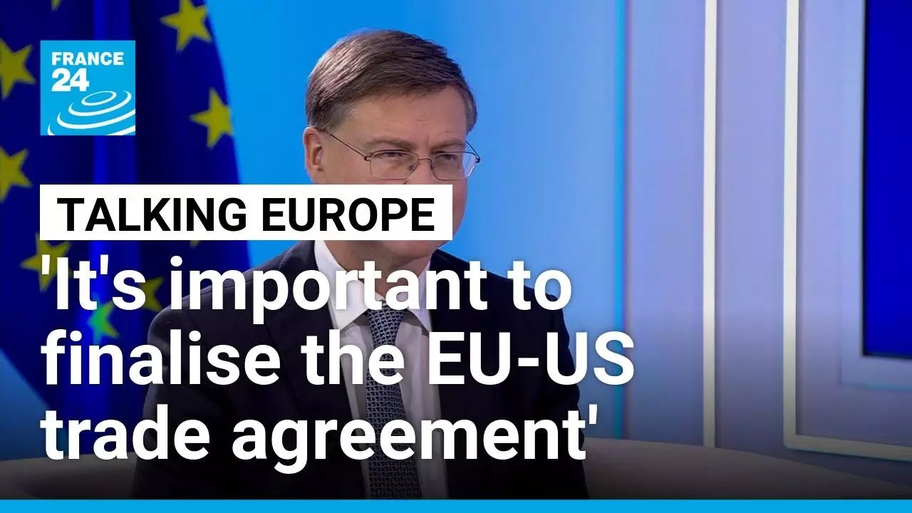 'It's important to finalise the EU-US trade agreement': EU Economy Commissioner Dombrovskis