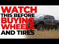 WATCH THIS BEFORE YOU BUY WHEELS AND TIRES!