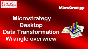 MicroStrategy Desktop - Importação e Transformação de Dados. Wrangle/Data Transformation